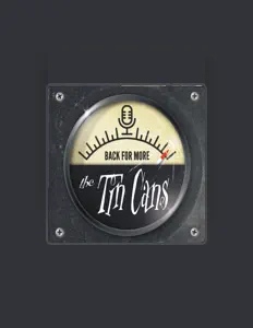 Dengarkan The Tin Cans, tonton video musik, baca bio, lihat tanggal tur & lainnya!