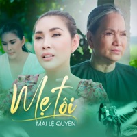 Mẹ Tôi - Single - Mai Lệ Quyên