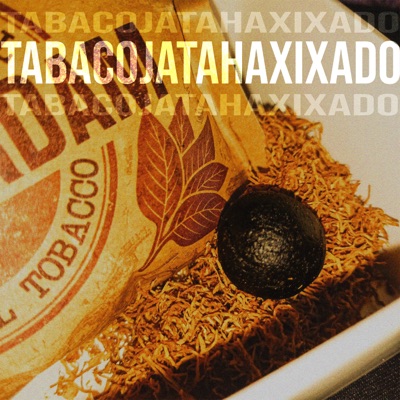Tabacojatahaxixado - Freestyle - Single