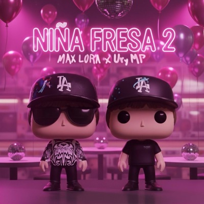 NIÑA FRESA 2 (feat. Max Lora) - Single