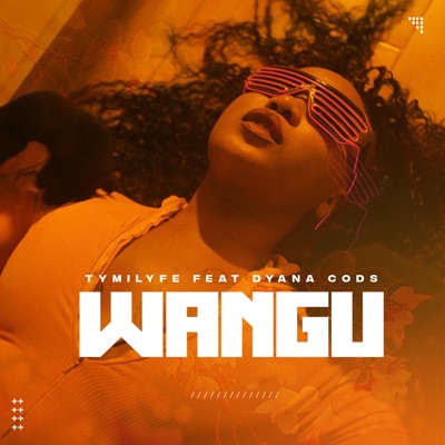Wangu (feat. Dyana Cods) - Single