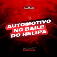 Automotivo no Baile do Helipa - Single - DJ KELVINHO DA ZS & Dj lk da VB