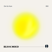 Om so Hum (Blisscoded)