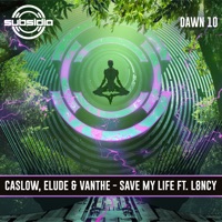 Save My Life (feat. L8ncy) - Single - Caslow, ELUDE & Vanthe