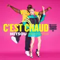 C'EST CHAUD