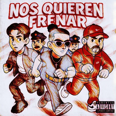NOS QUIEREN FRENAR (feat. Freshkiid, Emedemarco, ACdidthatBeat, Iwain & Dizzawave) - Single