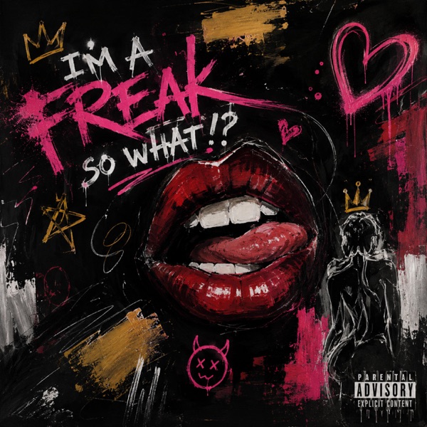 I'm a freak so what? (feat. Xoxo babyface killer)