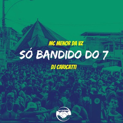 Só Bandido do 7 - Single