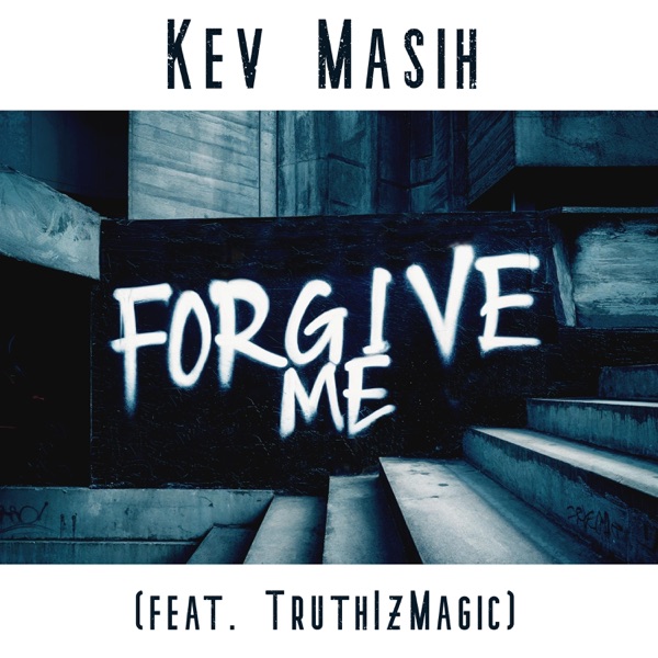 Forgive Me (feat. TruthIzMagic)