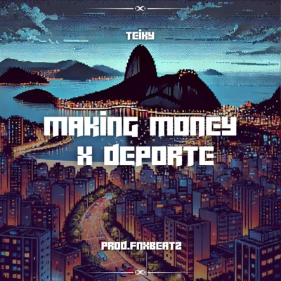 MAKING MONEY X DEPORTE (feat. FNX BEATZ) - Single