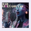 Icon Bad Girls Gouyad - Single