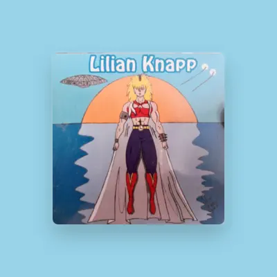 Listen to Lilian Knapp, watch music videos, read bio, see tour dates & more!