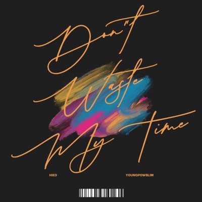 Don't Waste My Time (Instrumental) - Single
