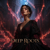 Deep Roots