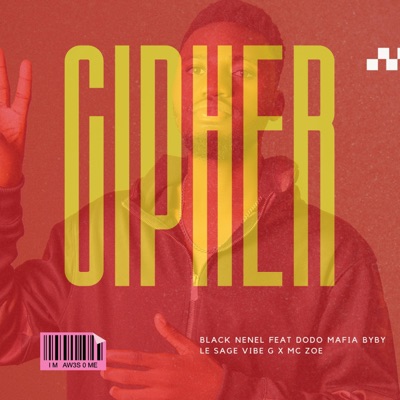 Cipher (feat. Dodo mafia byby le sage vibe G mc zoe) - Single