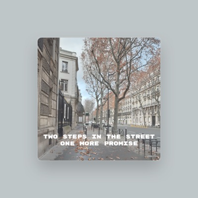 Listen to Two steps in the street, watch music videos, read bio, see tour dates & more!