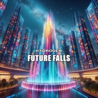Future Falls - Single - Hydrogen