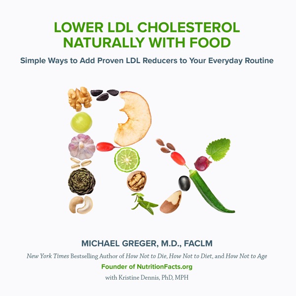 Lower LDL Cholesterol Naturally with Food: Simple Ways to Add Proven LDL Reducers to Your Everyday Routine (Unabridged)