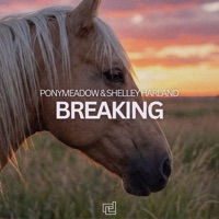 Breaking - Single - Ponymeadow & Shelley Harland