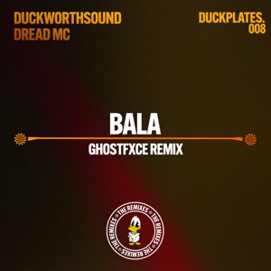 Bala (feat. Duckplates) [Ghostfxce Remix]