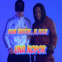 Una nopor (feat. EL FOCU) - Single - Slim Fanton