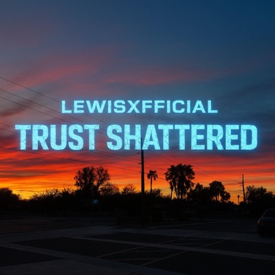 Trust Shattered - Single