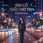 Đại lộ giấc mơ tan - hawinava