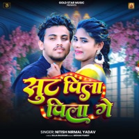 Sut Pila Pila Ge - Single - Nitish Nirmal Yadav