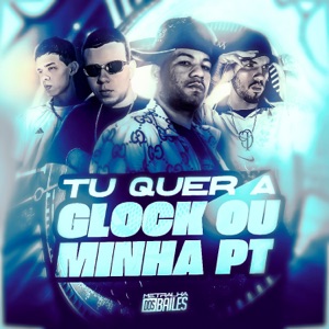 Tu Quer A Glock Ou Minha Pt (feat. JoaoThe.Magoh)