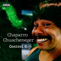 Chaparro Chuacheneger - Single - Control C