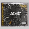 Le Mic - Single