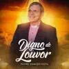 DIGNO DE LOUVOR