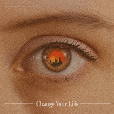 Change Your Life (feat. Young Brody) - Single
