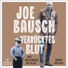 Verrücktes Blut - Joe Bausch