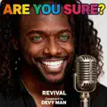 REVIVAL : ARE YOU SURE ?