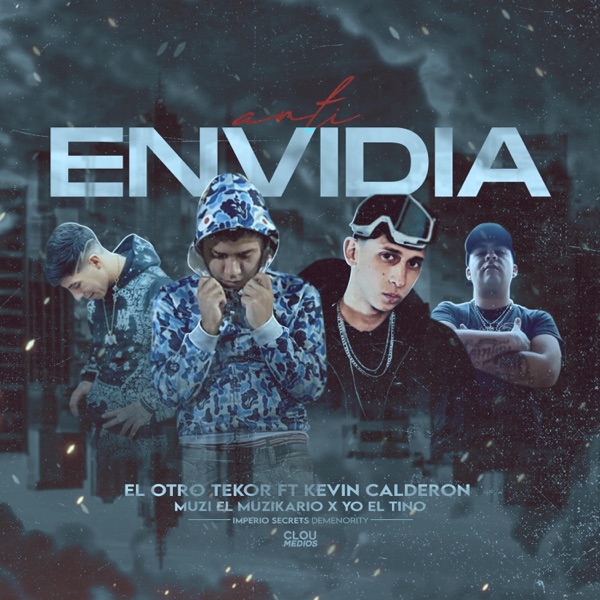 Anti Envidia (feat. Kevin Calderon, Yo El Tino & Muzi El Muzikario)