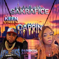 CAPPIN (feat. Keen Streetz) - Single - Sakrafice