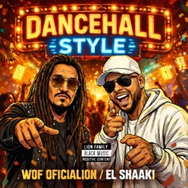 DANCEHALL STYLE Wof Oficialion & El Shaaki