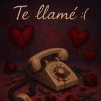 Te llamé :( - Single