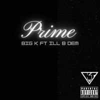 Prime (feat. Ill b dem) - Single - Big K