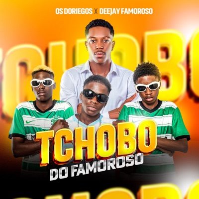 Tchobo do Famoroso - Single
