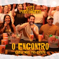 O Encontro - Single - Chega mais pra Cristo & 100 Preconceito