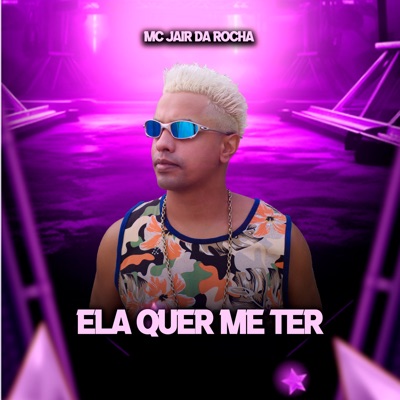 Ela Quer Me Ter - Single