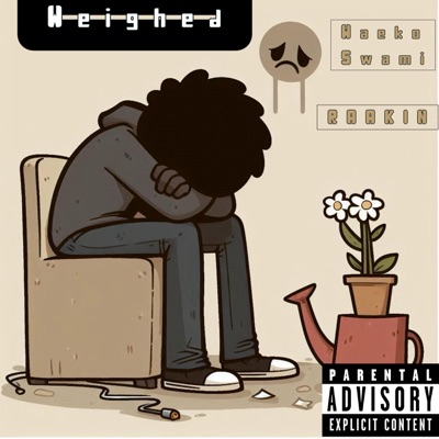 Weighed (Feeling) (feat. RAAKIN) - Single