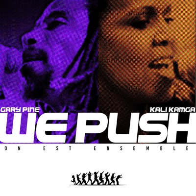 WE PUSH (on est ensemble) (feat. Gary Pine) - Single