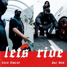lets ride zero emcee (feat. Jae Don) Zero Emcee
