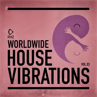 Worldwide House Vibrations Vol. 3