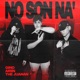 NO SON NA feat Ariin MC Gino Single