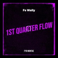 1st Quarter Flow - Single - FYB MONTAE