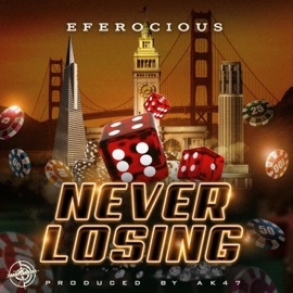 never losing E-Ferocious